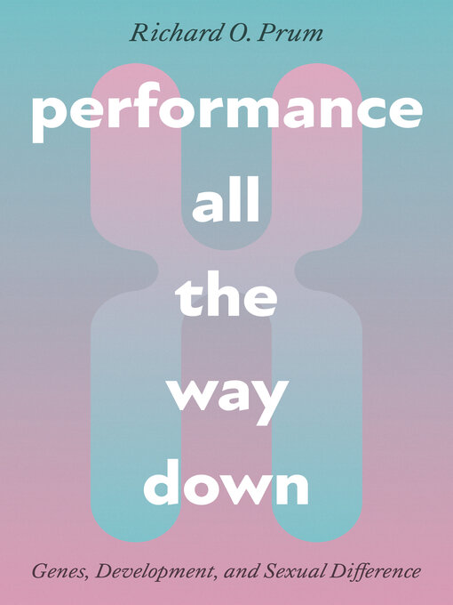 Title details for Performance All the Way Down by Richard O. Prum - Available